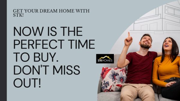 Seize the Opportunity: Why Now is the Perfect Time to Buy Your Dream Home
